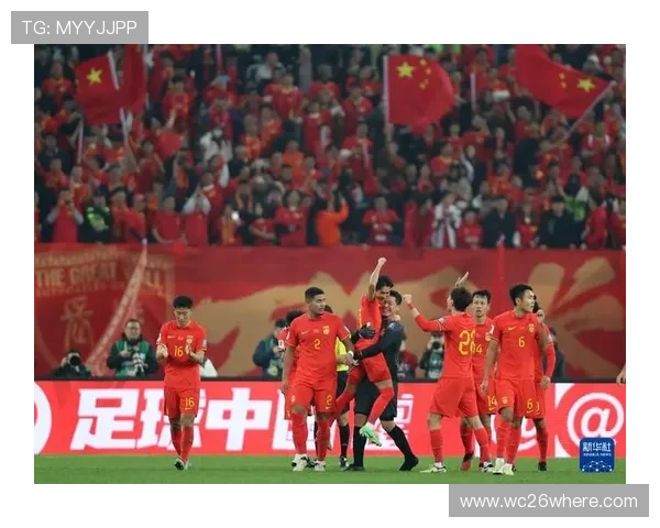 中国队冲击2026世界杯:全面分析中国足球的崛起之路与未来展望 中国队冲击2026世界杯:全面分析中国足球的崛起之路与未来展望
